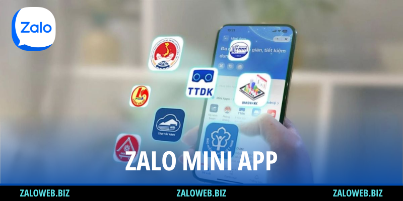 Zalo Mini App - Ứng dụng hoàn hảo cho doanh nghiệp thời đại số